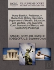 Harry Baetich, Petitioner, V. Oveta Culp Hobby, Secretary, Department Of Health, Education, And Welfare. U.S. Supreme Court Transcript Of Record With Supporting Pleadings