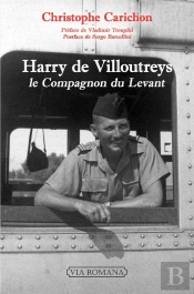 Harry De Villoutreys : Le Compagnon Du Levant