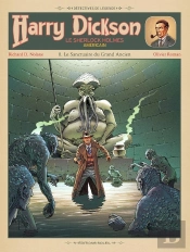 Harry Dickson, Le Sherlock Holmes Américain Tome 8 : Le Sanctuaire Du Grand Ancien