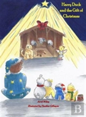 Harry Duck And The Gift Of Christmas
