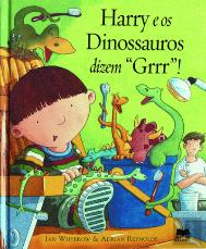 Harry e os Dinossauros Dizem Grrr!