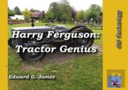 Harry Ferguson: Tractor Genius