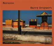 Harry Gruyaert: Morocco