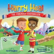 Harry Heal The Friendly Footballer