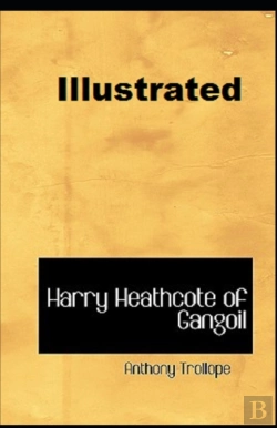 Bertrand.pt - Harry Heathcote Of Gangoil Illustrated