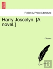 Harry Joscelyn. (A Novel.)