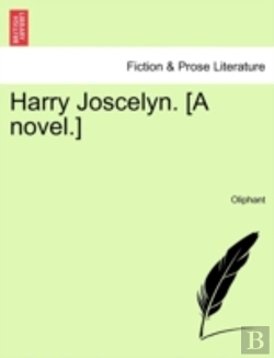 Bertrand.pt - Harry Joscelyn. (A Novel.)