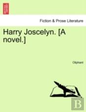 Harry Joscelyn. (A Novel.)