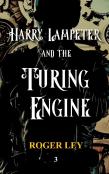 Harry Lampeter And The Turing Engine