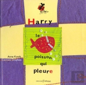 Harry Le Poisson Qui Pleure