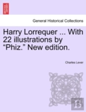 Harry Lorrequer ... With 22 Illustration