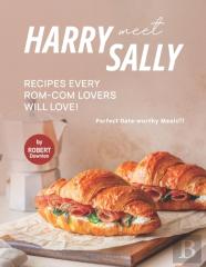 Harry Meet Sally Recipes Every Rom-Com Lovers Will Love!