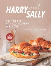Harry Meet Sally Recipes Every Rom-Com Lovers Will Love!