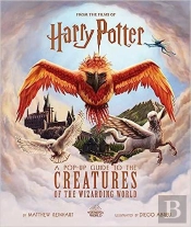 Harry Potter: A Pop-Up Guide To The Creatures Of The Wizarding World