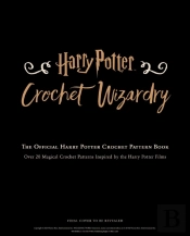 Harry Potter: Crochet Wizardry | Crochet Patterns | Harry Potter Crafts