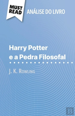 Bertrand.pt - Harry Potter E A Pedra Filosofal De J. K. Rowling (Analise Do Livro) : Analise Completa E Resumo Pormenorizado Do Trabalho