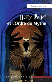 Harry Potter Et L'Ordre Du Mythe