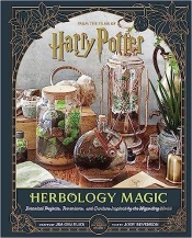 Harry Potter: Herbology Magic: Botanical Projects, Terrariums, And Gardens Inspired By The Wizarding World