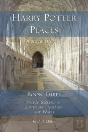 Harry Potter Places Book Three - Snitch-Seeking In Southern England And Wales