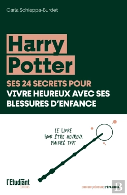 Bertrand.pt - Harry Potter, Ses 25 Secrets Pour Vivre Heureux Avec Ses Blessures D'Enfance
