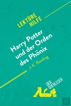 Bertrand.pt - Harry Potter Und Der Orden Des Phonix Von J. K. Rowling (Lektürehilfe) : Detaillierte Zusammenfassung, Personenanalyse Und Interpretation