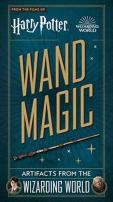 Harry Potter - Wand Magic: Artifacts From The Wizarding World