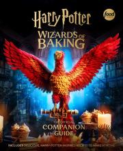 Harry Potter: Wizards Of Baking: The Official Companion Guide