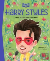 Harry Styles: A Who Hq Illustrated Biography