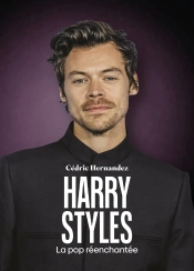 Harry Styles : La Pop Réenchantée