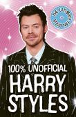 Harry Styles: The Ultimate Fan Book 100% Unofficial