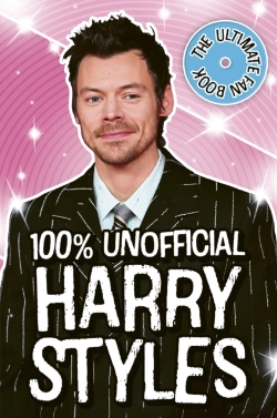 Bertrand.pt - Harry Styles: The Ultimate Fan Book 100% Unofficial