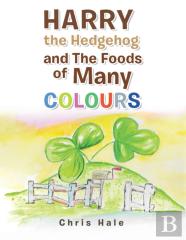 Harry The Hedgehog And The Foods Of Many Colours
