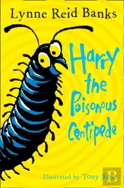 Harry The Poisonous Centipede