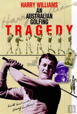 Bertrand.pt - Harry Williams, An Australian Golfing Tragedy