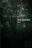 Harsh Generation