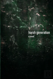 Harsh Generation