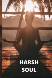 Harsh  Soul