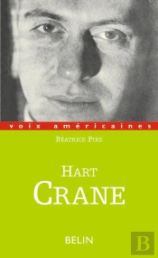 Hart Crane ; L'Ame Extravagante