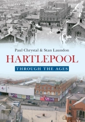 Hartlepool Through The Ages