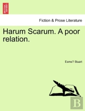 Harum Scarum. A Poor Relation.