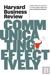 Harvard Business Review On Communicating Effectively