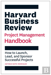 Harvard Business Review Project Management Handbook