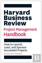 Harvard Business Review Project Management Handbook
