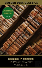 Harvard Classics Volume 30