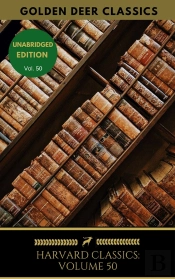 Harvard Classics Volume 50