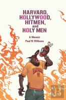 Harvard, Hollywood, Hitmen, And Holy Men