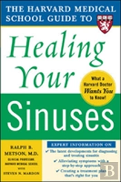 Harvard Medical School Guide To Healing Your Sinuses