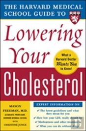 Harvard Medical School Guide To Lowering Your Cholesterol