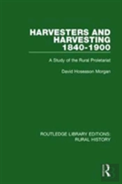 Harvesters And Harvesting 1840-1900