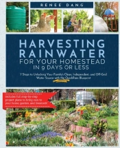 Harvesting Rainwater For Your Homestead In 9 Days Or Less